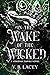 In the Wake of the Wicked (...
