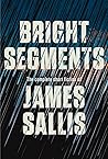 Bright Segments: The Complete Short Fiction