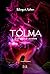Tolma. Il coraggio di uccidere