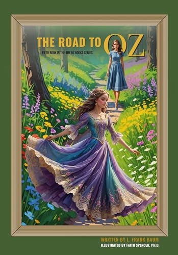 The Road to Oz (Annotated): FIFTH book in the The Oz Books Series