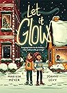 Let It Glow by Marissa Meyer Let It Glow by Marissa Meyer