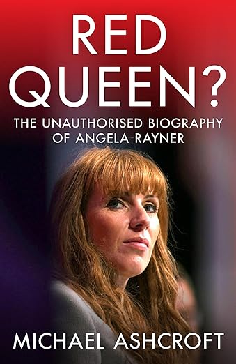 Red Queen?  The Unauthorised Biography of Angela Rayner