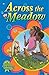 Across The Meadow by Amy Yohe