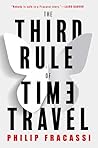 The Third Rule of Time Travel by Philip Fracassi