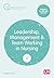 Leadership, Management and Team Working in Nursing (Transforming Nursing Practice Series)