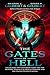 The Gates of Hell by Derek P.  Gilbert