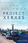 Project Xerxes (Lost Colonies) Project Xerxes (Lost Colonies)