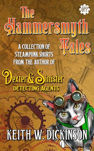 The Hammersmyth Tales: A Steampunk Short Story Collection (Kindle Edition)