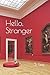 Hello, Stranger