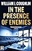 In the Presence of Enemies by William J. Coughlin