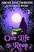 One Life to Reap by Abigail Lynn Thornton