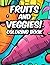 Fruits and Veggies!: Colori...