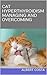 CAT HYPERTHYROIDISM MANAGING AND OVERCOMING