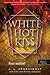 White Hot Kiss - Perzselő csók (Komor elemek, #1)