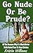 Go Nude or Be Prude?: All T...