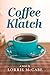 Coffee Klatch by Lorrie McCabe