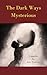 The Dark Ways Mysterious: Fragments