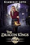 The Dragon Kings by Kimberly Loth