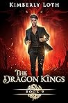 The Dragon Kings by Kimberly Loth