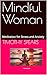 Mindful Woman: Meditation f...