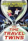 The Time Travel Twins by James Patterson The Time Travel Twins by James Patterson