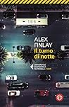 Il turno di notte by Alex Finlay