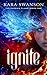 Ignite (The Phoenix Flame Book 1)