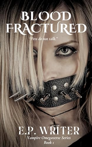 Blood Fractured (Vampire Omegaverse #1)