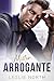 Mister Arrogante: Un billionaire romance a tema grumpy-sunshine con uno scontroso capo miliardario (Capi Miliardari Vol. 3) (Italian Edition)