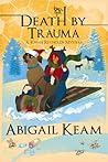 Death By Trauma by Abigail Keam
