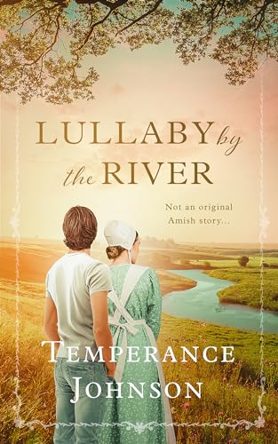 Lullaby by the River : An Unique Amish Story (Kindle Edition)