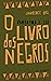 O Livro dos Negros by Lawrence Hill