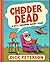 Cheddar Dead: A Ball Droope...