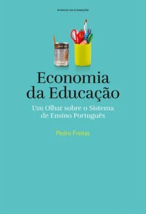 Economia da Educação: Um Olhar sobre o Sistema de Ensino Português