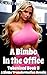 A Bimbo in the Office: A Bi...