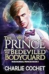 Book cover for The Prince and His Bedeviled Bodyguard (Paranormal Princes #1)