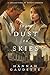 From Dust to Skies: A Collection of Short Stories