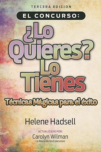 El Concurso: ¿Lo Quieres? Lo Tienes: Técnicas Mágicas para el éxito
