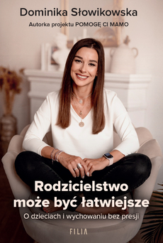 Rodzicielstwo może być łatwiejsze