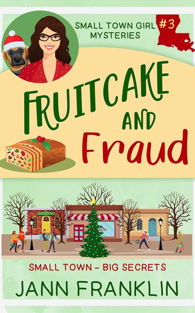 Fruitcake and Fraud (The Small Town Girl Mysteries, #3)