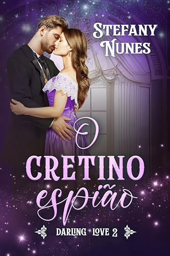 O cretino espião (Darling Love Livro 2) (Portuguese Edition)