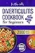 Diverticulitis Cookbook for Beginners by Dr. Madison Wells