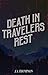 Death in Travelers Rest by J.A.   Thompson
