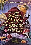 The Undead Fox of Deadwood Forest