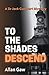 To The Shades Descend (Dr J...
