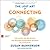 The Lost Art of Connecting:...