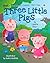 The Three Little Pigs by Lisette Starr