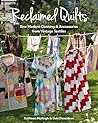 Reclaimed Quilts:...