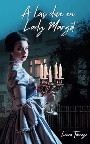 A las doce en Lady Margot (Spanish Edition)