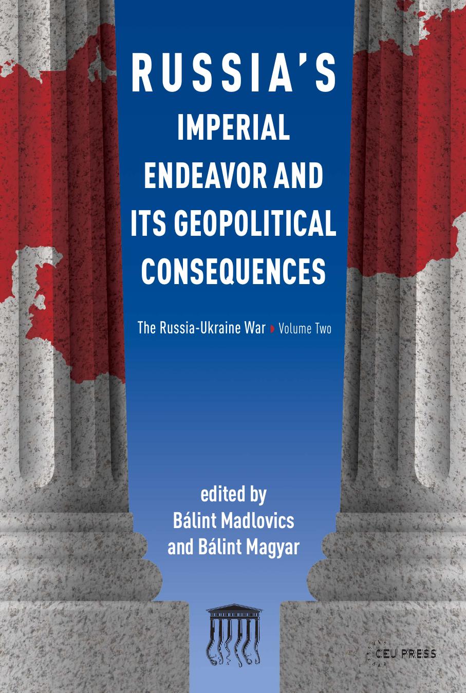 Russia's Imperial Endeavor and Its Geopolitical Consequences: The Russia-Ukraine War, Volume Two